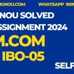 IBO 05 Old M.COM Ignou Solved Assignment 2024